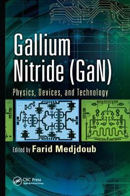 Gallium Nitride (GaN): Physics, Devices, and Technology / Edition 1