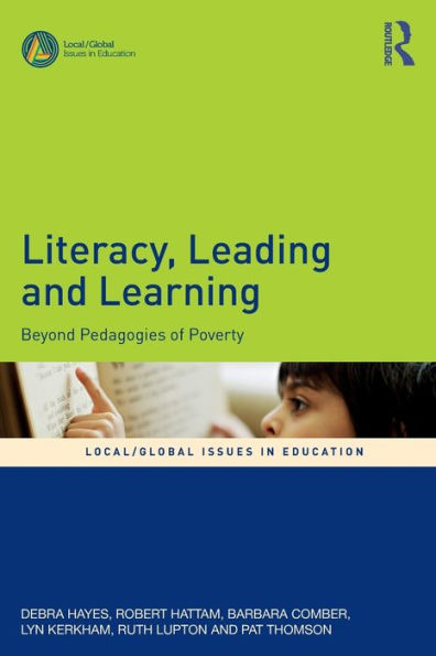 Literacy, Leading and Learning: Beyond Pedagogies of Poverty