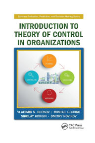 Title: Introduction to Theory of Control in Organizations / Edition 1, Author: Vladimir N. Burkov