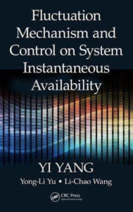 Title: Fluctuation Mechanism and Control on System Instantaneous Availability, Author: Yi Yang