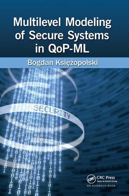 Multilevel Modeling of Secure Systems in QoP-ML