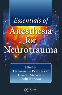 Essentials of Anesthesia for Neurotrauma / Edition 1