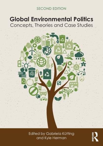 Global Environmental Politics: Concepts, Theories and Case Studies / Edition 2