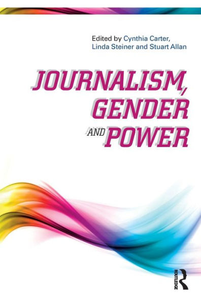 Journalism, Gender and Power / Edition 1