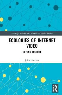 Ecologies of Internet Video: Beyond YouTube