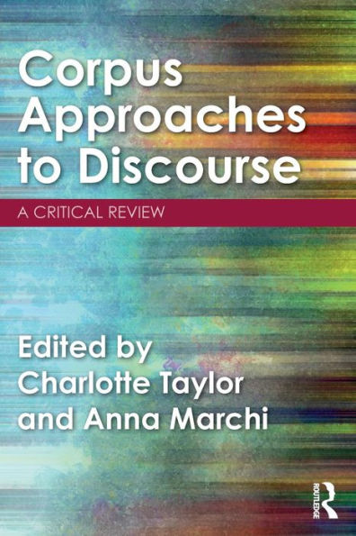 Corpus Approaches to Discourse: A Critical Review / Edition 1