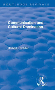 Title: Revival: Communication and Cultural Domination (1976), Author: Herbert I. Schiller