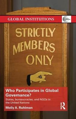 Who Participates Global Governance?: States, bureaucracies, and NGOs the United Nations