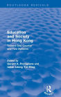 Education and Society in Hong Kong: Toward One Country and Two Systems