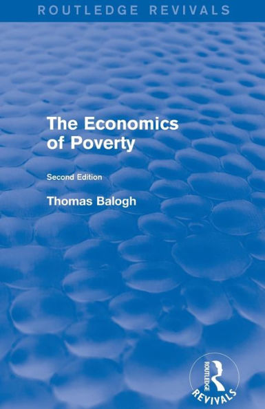 Revival: The Economics of Poverty (1974): Second Edition / Edition 1