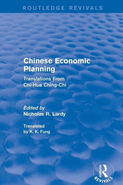 Chinese Economic Planning: Translations From Chi-Hua Ching-Chi / Edition 1