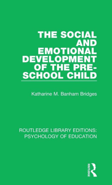 The Social and Emotional Development of the Pre-School Child
