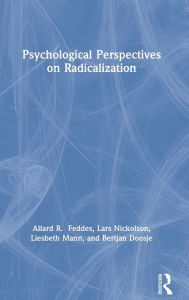 Title: Psychological Perspectives on Radicalization / Edition 1, Author: Allard Feddes