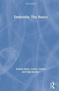 Title: Dementia: The Basics, Author: Anthea Innes
