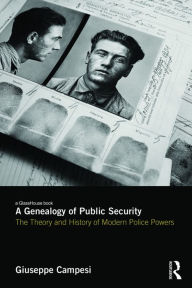 Amazon audio books downloadable A Genealogy of Public Security: The Theory and History of Modern Police Powers PDF ePub by Giuseppe Campesi in English