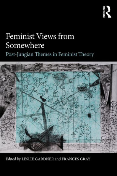 feminist Views from Somewhere: Post-Jungian themes theory