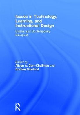 Issues in Technology, Learning, and Instructional Design: Classic and Contemporary Dialogues / Edition 1