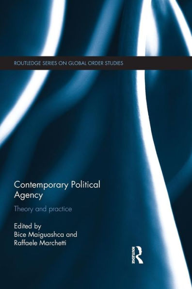 Contemporary Political Agency: Theory and Practice