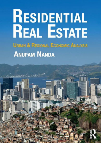 Residential Real Estate: Urban & Regional Economic Analysis / Edition 1