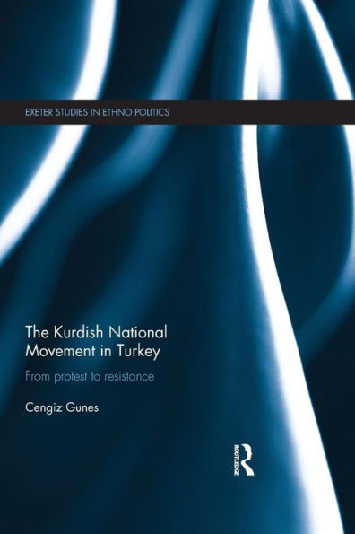 The Kurdish National Movement Turkey: From Protest to Resistance