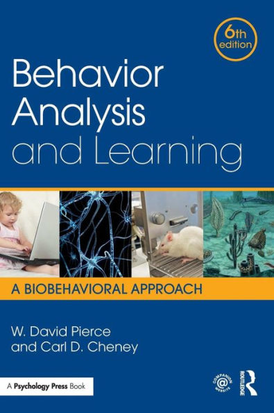 Behavior Analysis and Learning: A Biobehavioral Approach, Sixth Edition / Edition 6