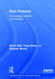 Title: Rich Pictures: Encouraging Resilient Communities / Edition 1, Author: Simon Bell