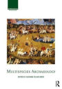 Multispecies Archaeology / Edition 1