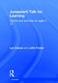 Title: Jumpstart! Talk for Learning: Games and activities for ages 7-12, Author: Lyn Dawes