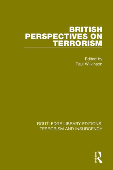 British Perspectives on Terrorism (RLE: & Insurgency)