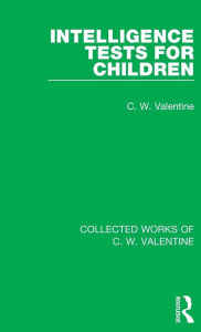 Title: Intelligence Tests for Children, Author: C.W. Valentine