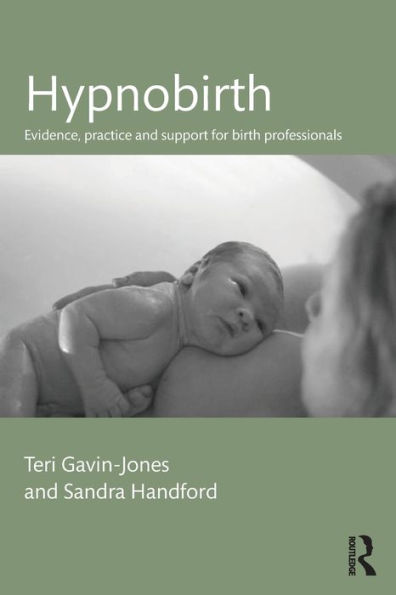 Hypnobirth: Evidence, practice and support for birth professionals