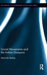 Title: Social Movements and the Indian Diaspora / Edition 1, Author: Movindri  Reddy