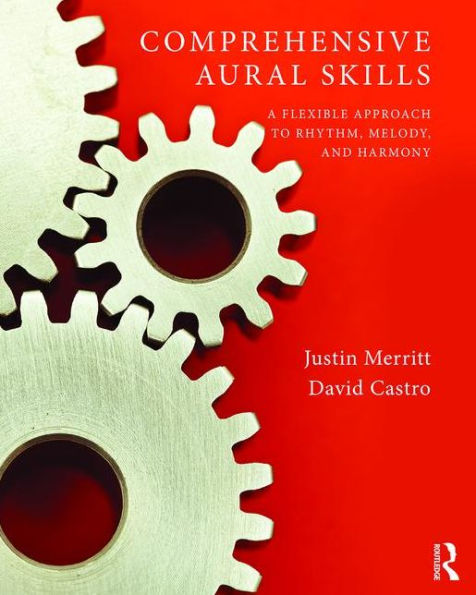 Comprehensive Aural Skills: A Flexible Approach to Rhythm, Melody, and Harmony / Edition 1