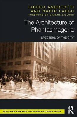 The Architecture of Phantasmagoria: Specters of the City / Edition 1