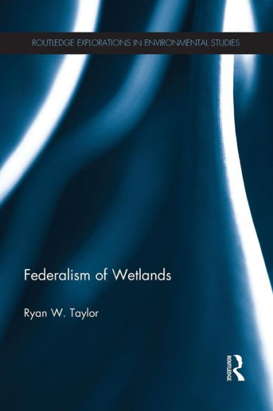 Federalism of Wetlands / Edition 1