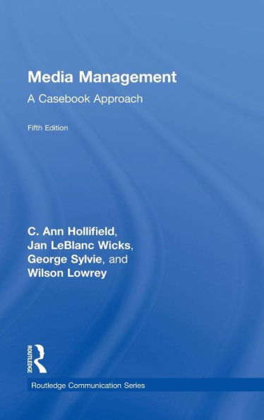 Media Management: A Casebook Approach / Edition 5