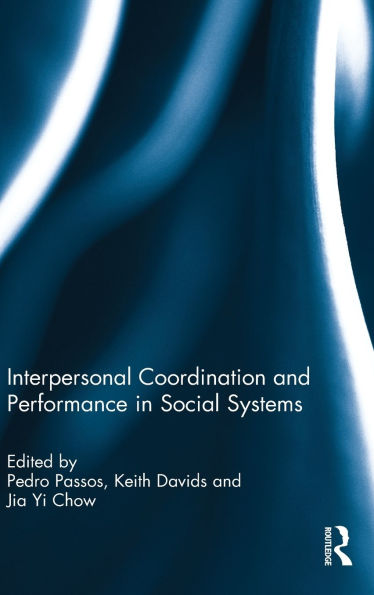 Interpersonal Coordination and Performance in Social Systems
