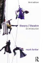 Theory/Theatre: An Introduction / Edition 3