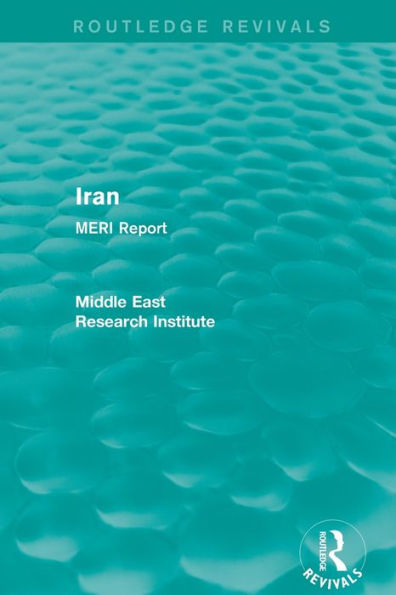 Iran (Routledge Revival): MERI Report