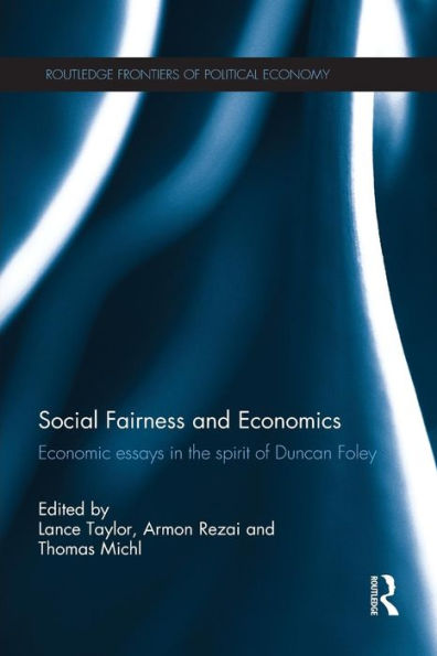 Social Fairness and Economics: Economic Essays in the Spirit of Duncan Foley / Edition 1
