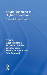 Title: Studio Teaching in Higher Education: Selected Design Cases / Edition 1, Author: Elizabeth Boling