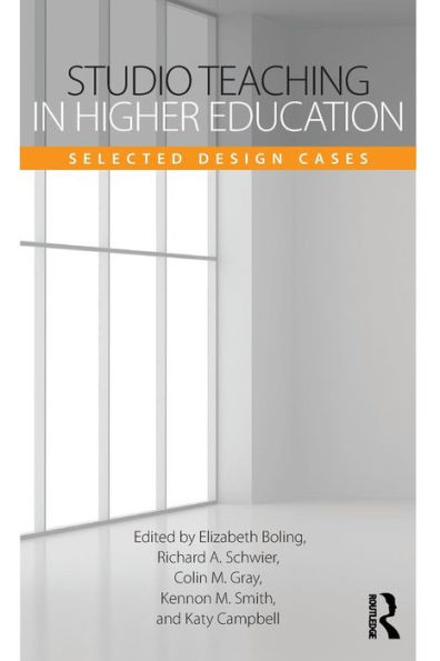 Studio Teaching in Higher Education: Selected Design Cases / Edition 1