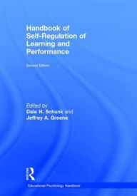 Title: Handbook of Self-Regulation of Learning and Performance / Edition 2, Author: Dale H. Schunk