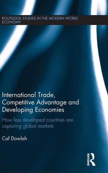 International Trade, Competitive Advantage and Developing Economies: Changing Trade Patterns since the Emergence of the WTO / Edition 1