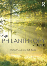 Title: The Philanthropy Reader / Edition 1, Author: Michael Moody