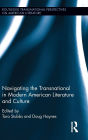 Navigating the Transnational in Modern American Literature and Culture / Edition 1
