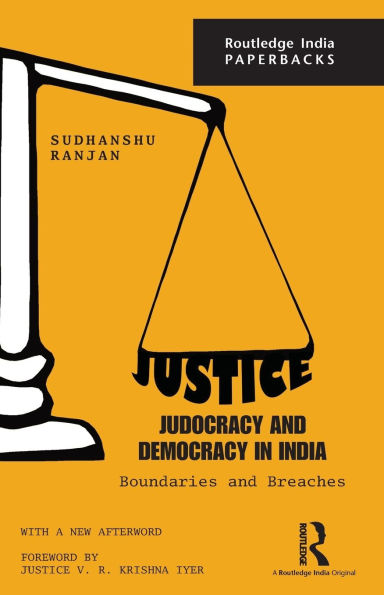 Justice, Judocracy and Democracy in India: Boundaries and Breaches