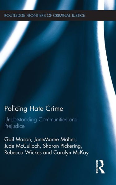 Policing Hate Crime: Understanding Communities and Prejudice