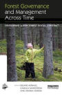 Forest Governance and Management Across Time: Developing a New Forest Social Contract