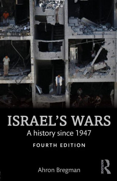 Israel's Wars: A History Since 1947 / Edition 4